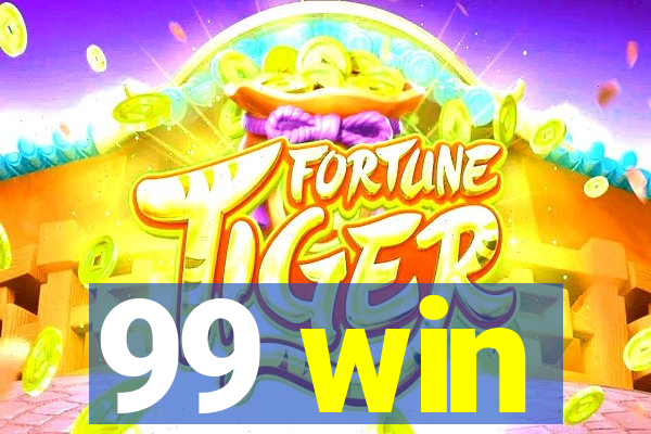 99 win